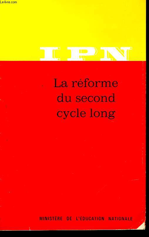 IPN - LA REFORME DU SECOND CYCLE LONG
