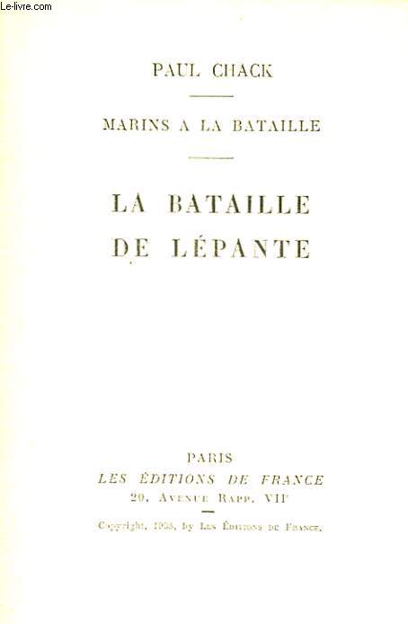 MARINS A LA BATAILLE - LA BATAILLE DE LEPANTE