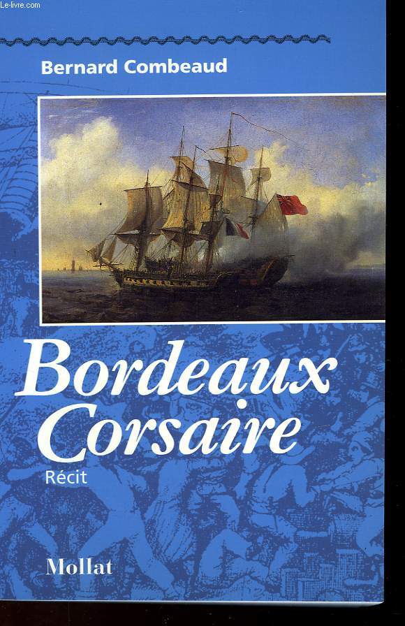 BORDEAUX CORSAIRE 6 RECIT