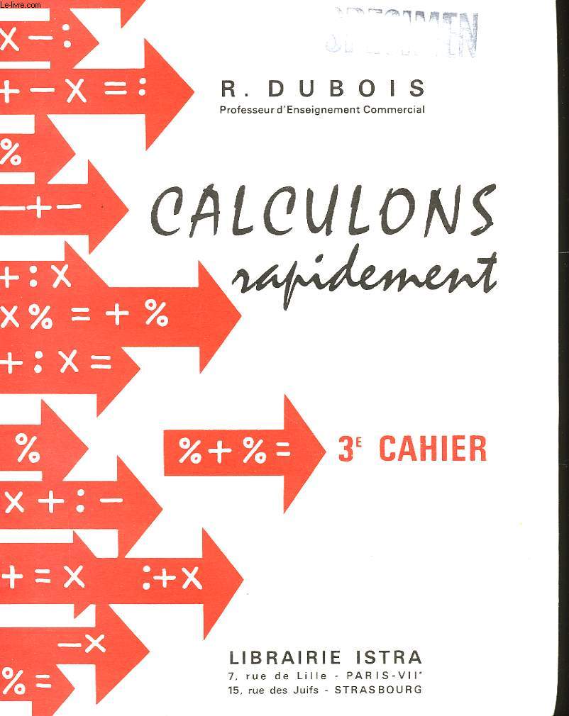 CALCULONS RAPIDEMENT - 3E CAHIER