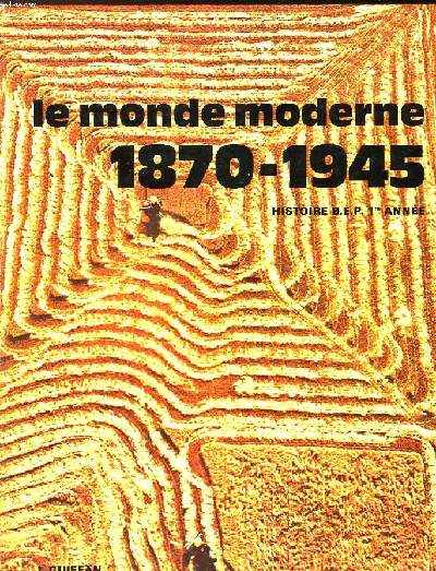 LE MONDE MODERNE 1870-1945