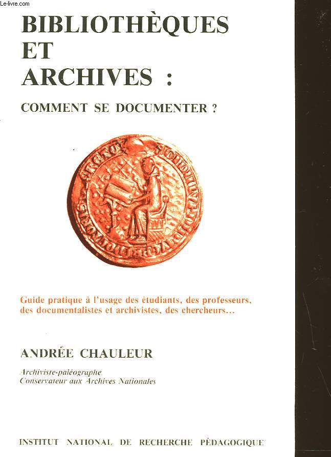 BIBLIOTHEQUE ET ARCHIVES: COMMENT SE DOCUMENTER?