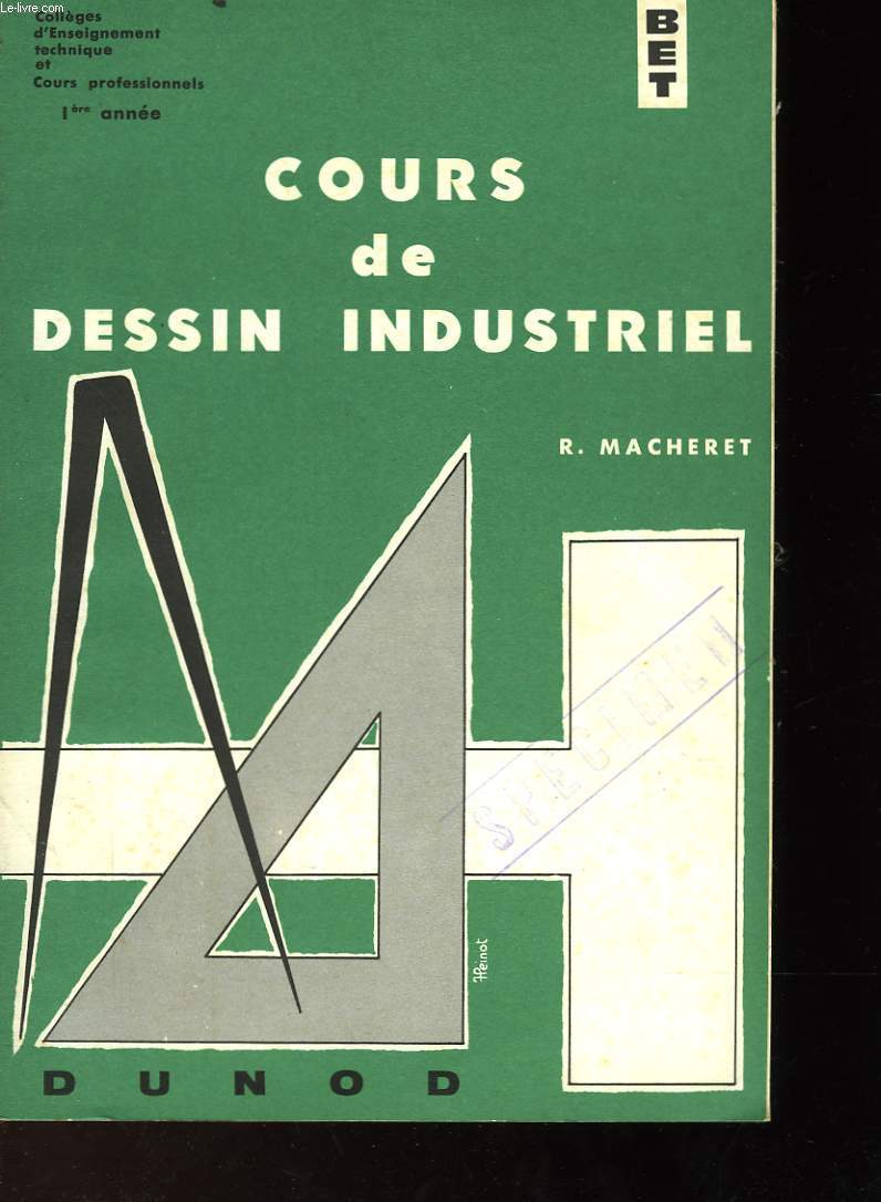 COURS DE DESSIN INDUSTRIEL - TOME 1