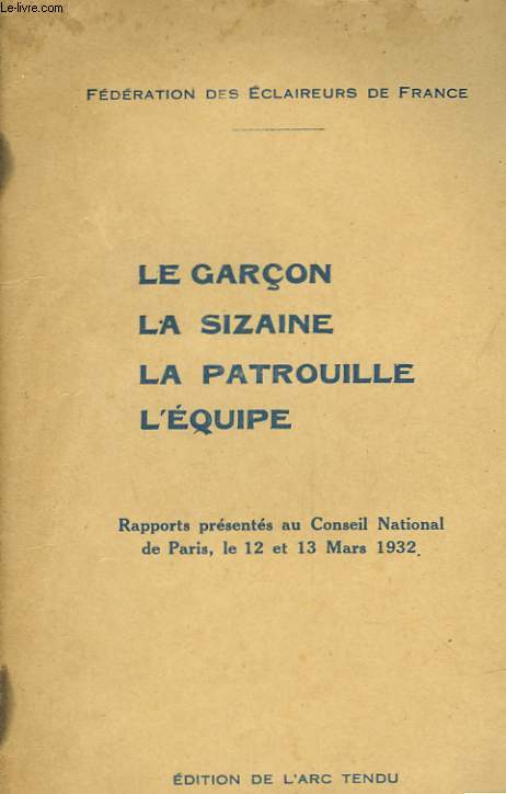 LE GARCON - LA SIEAINE - LA PATROUILLE - L'EQUIPE