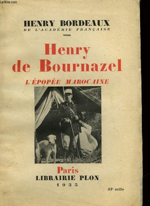 HENRY DE BOURNAZEL - L'EPOPEE MAROCAINE