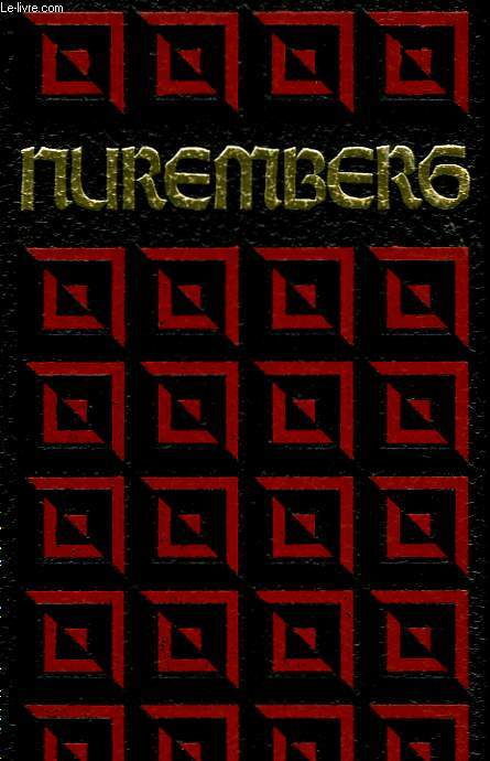 LE PROCES DE NUREMBERG - TOME 1