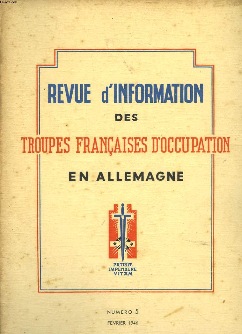 REVUE D'INFORMATION DES TROUPES FRANCAISES D'OCCUPATION EN ALLEMAGNE - NUMERO 5