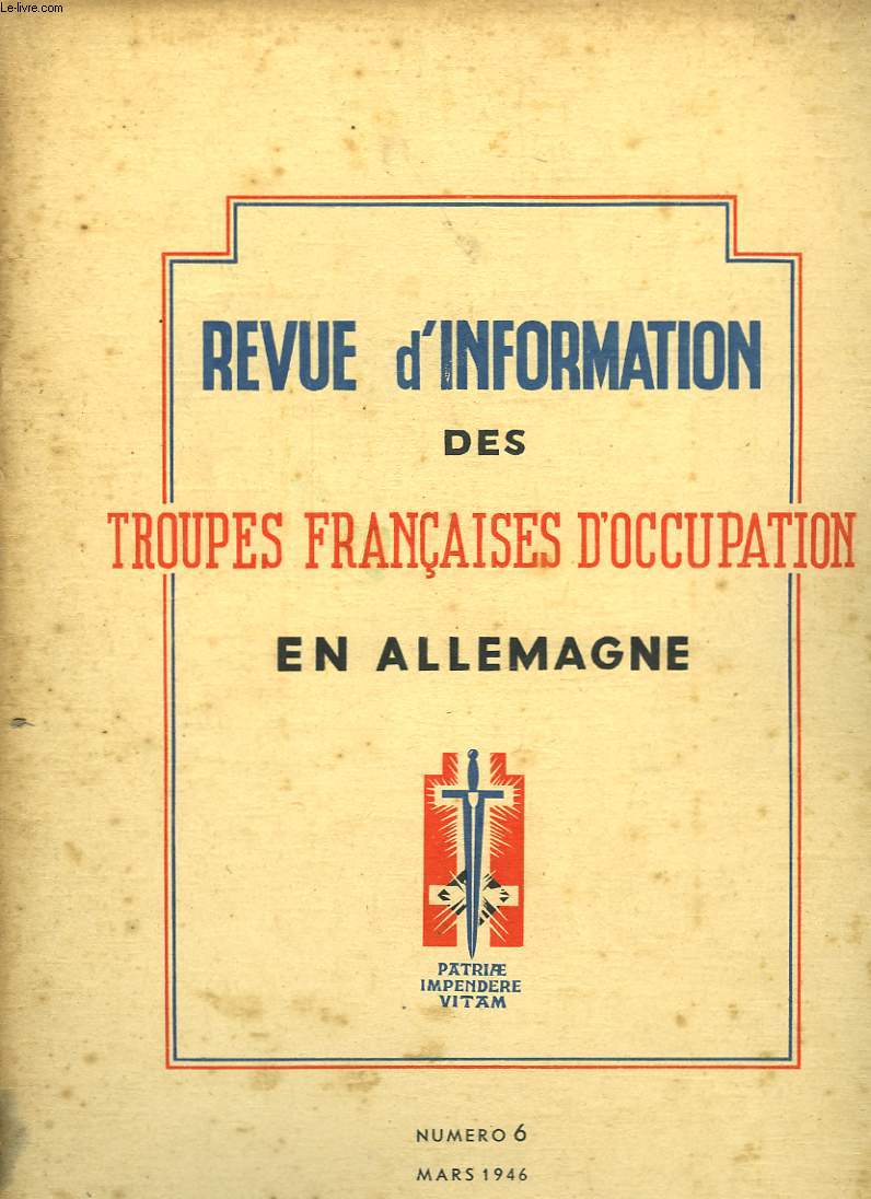 REVUE D'INFORMATION DES TROUPES FRANCAISES D'OCCUPATION EN ALLEMAGNE - NUMERO 6