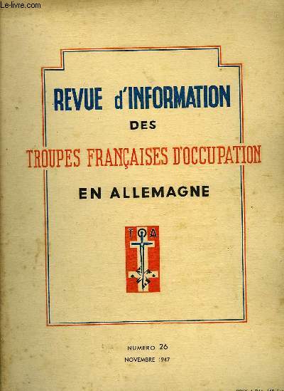 REVUE D'INFORMATION DES TROUPES FRANCAISES D'OCCUPATION EN ALLEMAGNE - NUMERO 26