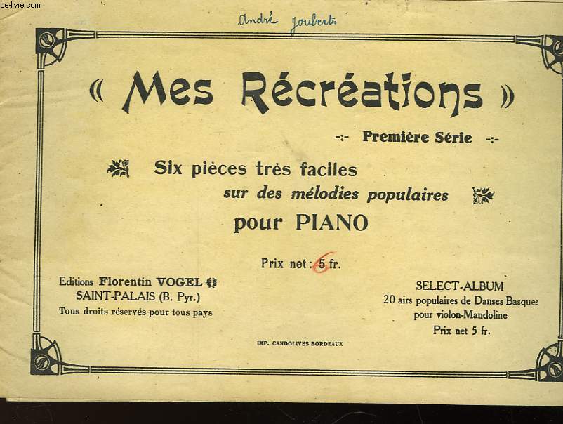 MES RECREATIONS - PREMIERE SERIE - SIX PIECES TRES FACILES SUR DES MELODIES POPULAIRES POUR PIANO