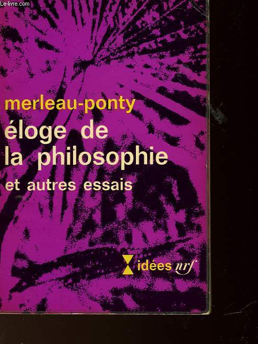 ELOGE DE LA PHILOSOPHIE ET AUTRES ESSAIS