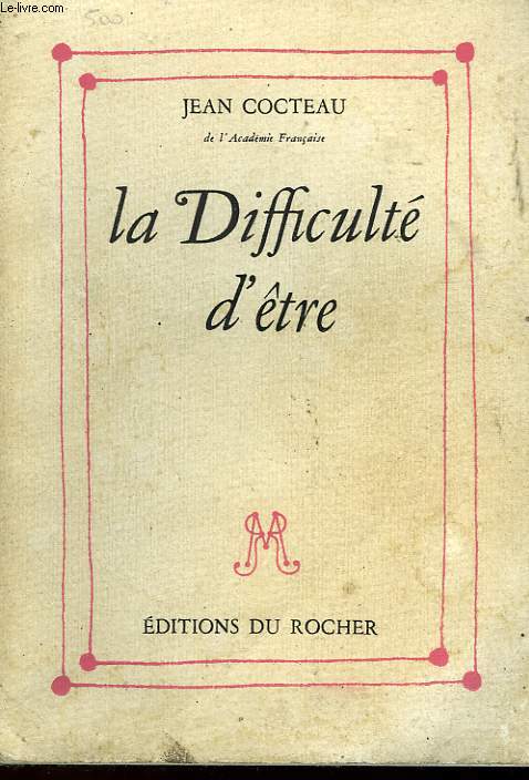 LA DIFFICULETE D'ETRE