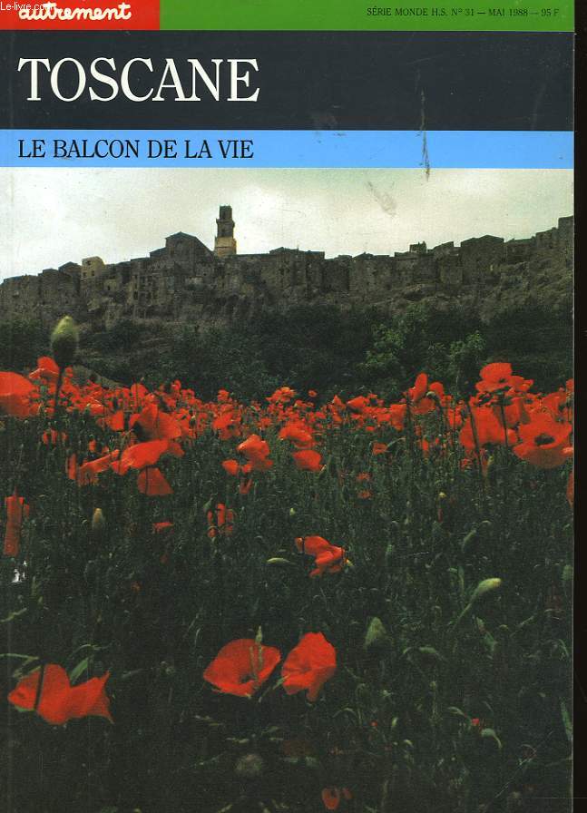 TOSCANE - LE BALCON DE LA VIE