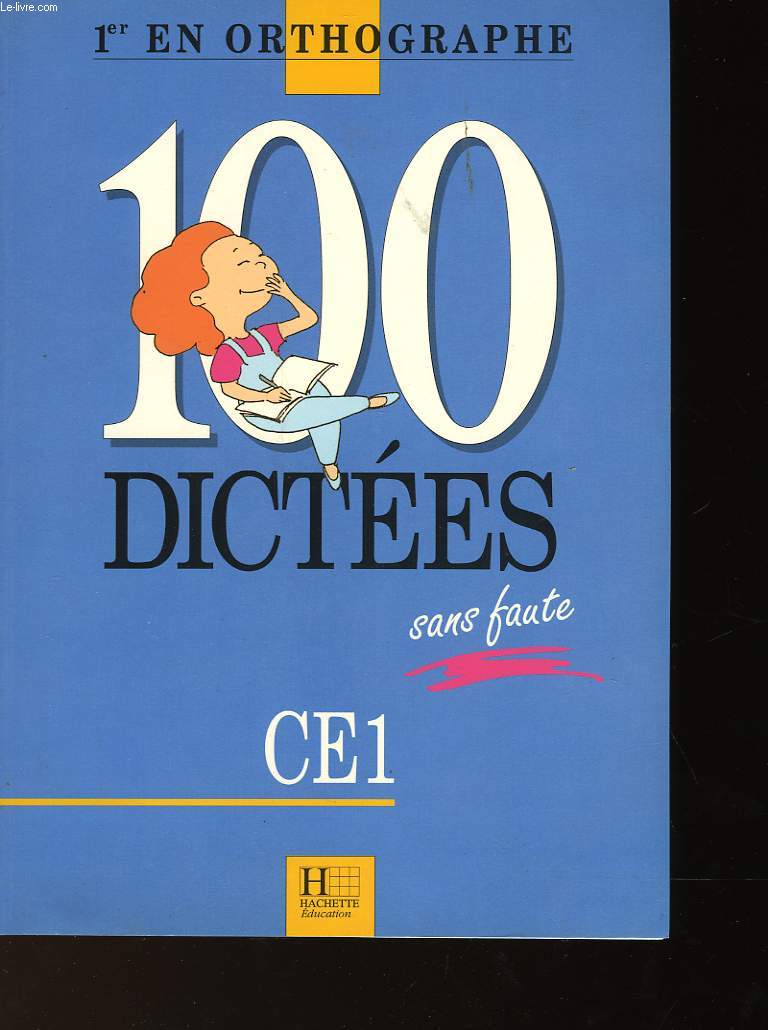 100 DICTEES SANS FAUTES - CE1