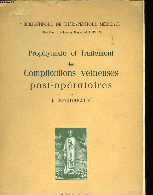 PROPHYLAXIE ET TRAITEMENT DES COMPLICATIONS VEINEUSES POST-OPERATOIRES