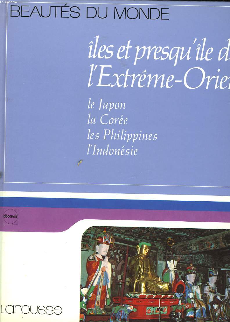 LE JAPON LA COREE - ILES ET PRESQU'ILE DE L'EXTREME-ORIENT - LES PHILIPPINES L'INDONESIE