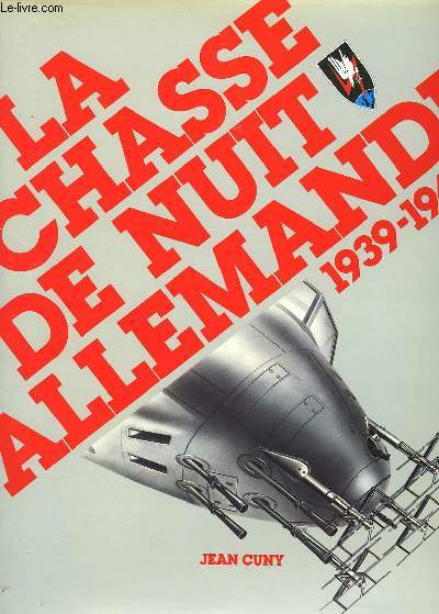 LA CHASSE DE NUIT ALLEMANDE 1939-1945