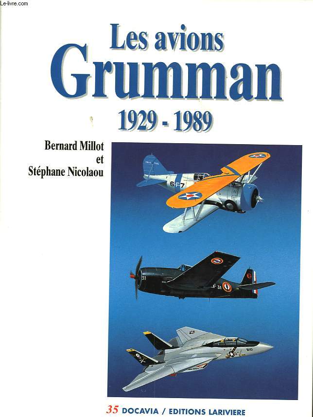 LES AVIONS GRUMMAN 1929-1989 - VOLUME 35 - COLLECTION DOCAVIA N35