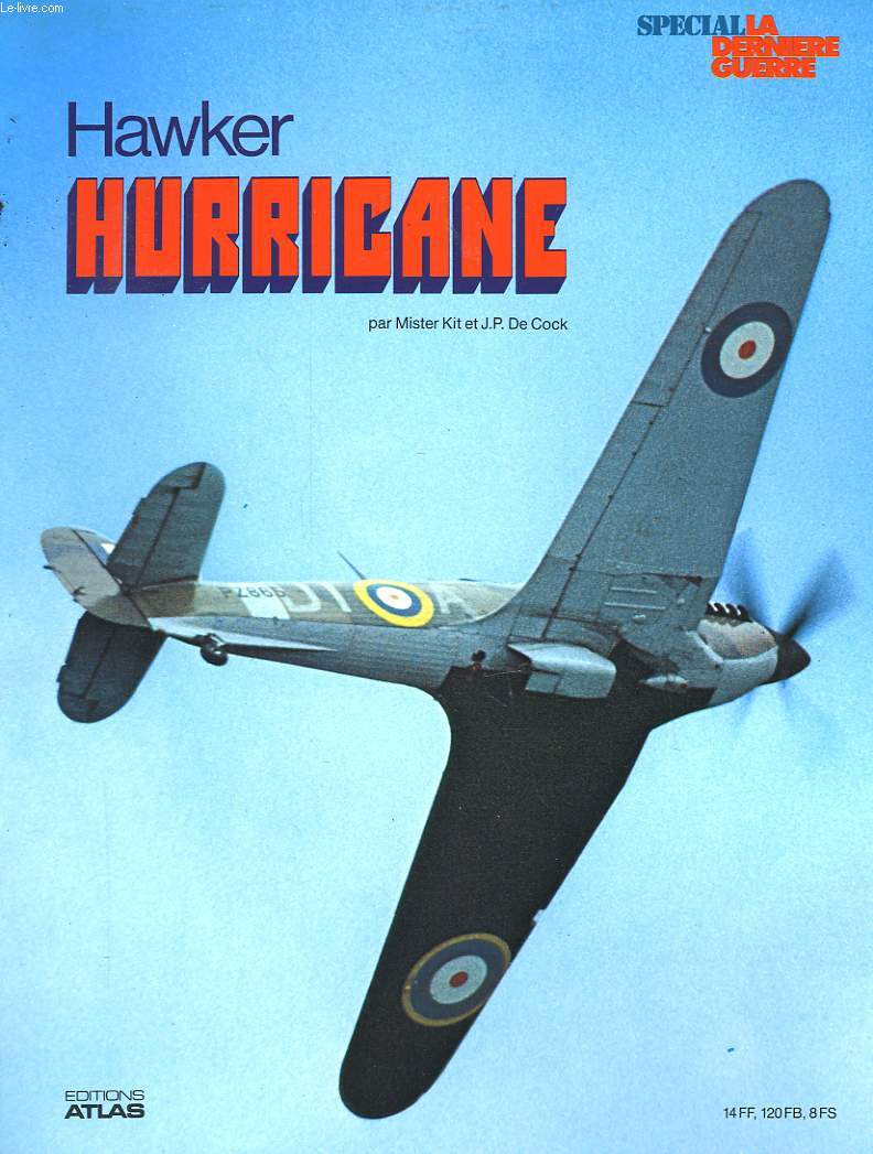 HAWKER HURRICANE - SPECIAL LA DERNIERE GUERRE