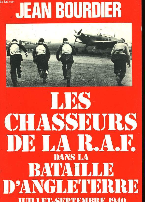 LES CHASSEURS DE LA R.A.F. DANS LA BATAILLE D'ANGLETERRE