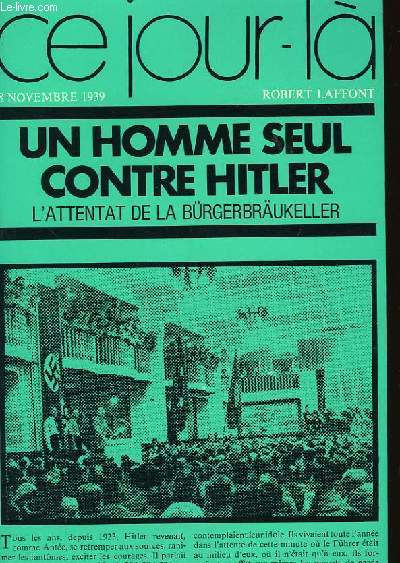 UN HOMME SEUL CONTRE HITLER - 8 NOVEMBRE 1939