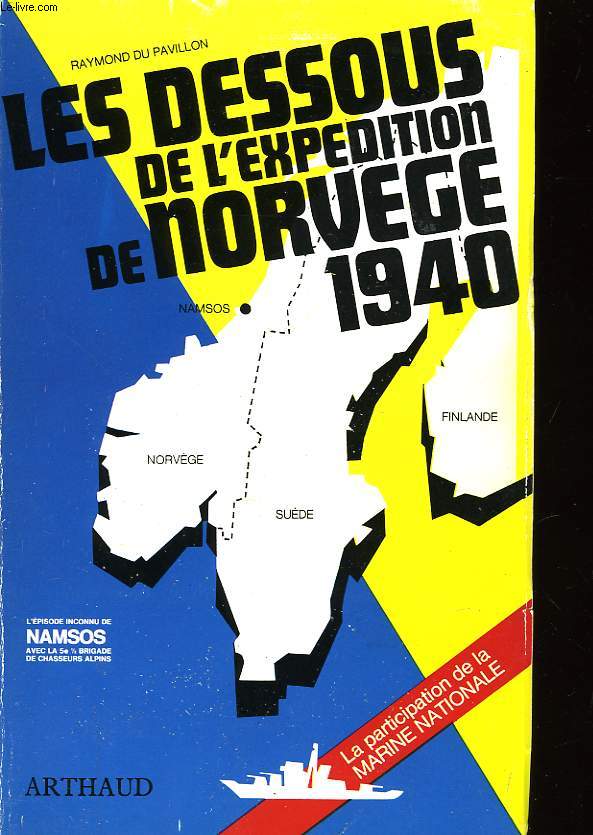 LES DESSOUS DE L'EXPEDITION DE NORVEGE 1940