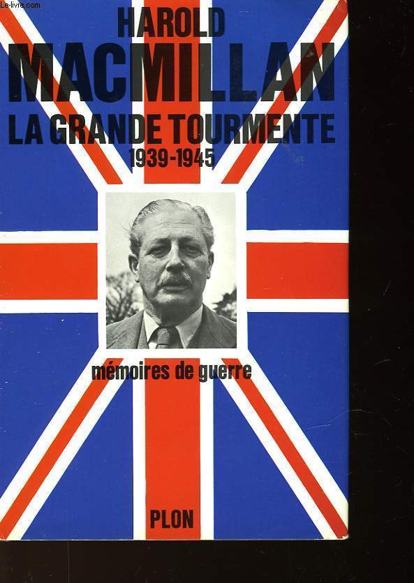 LA GRANDE TOURMENTE - MEMOIRES DE GUERRE 1939-1945