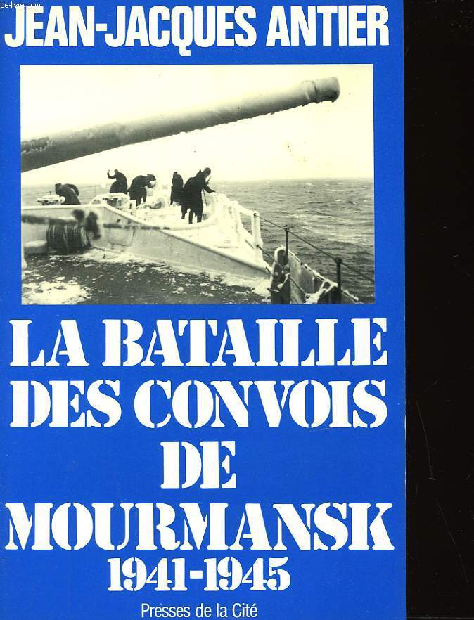 LA BATAILLE DES CONVOIS DE MOURMANSK