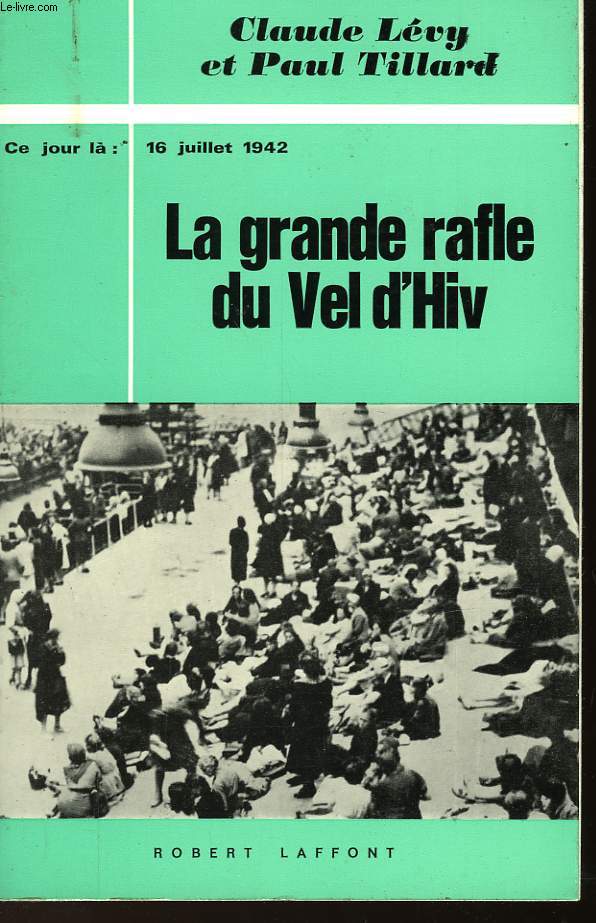 LA GRANDE RAFLE DU VEL D'HIV - 16 JUILLET 1942