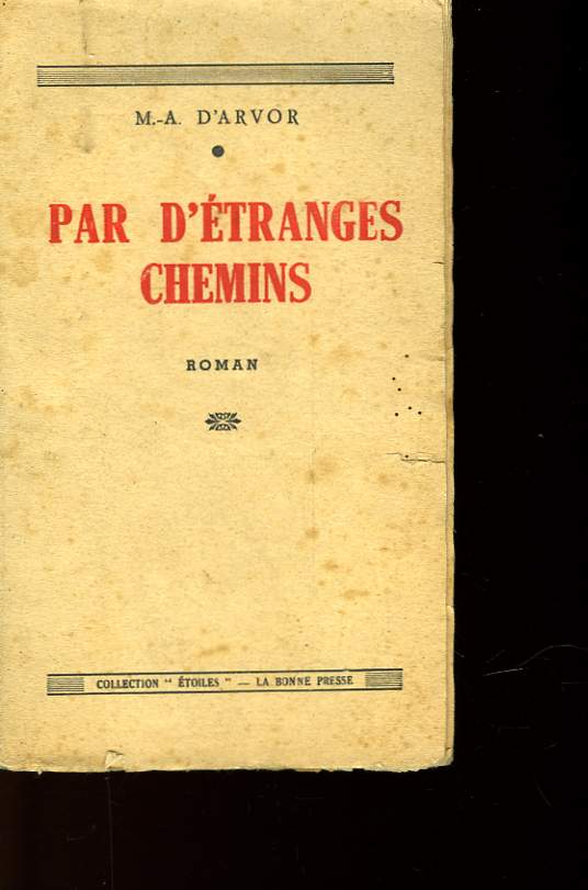 PAR D'ETRANGES CHEMINS