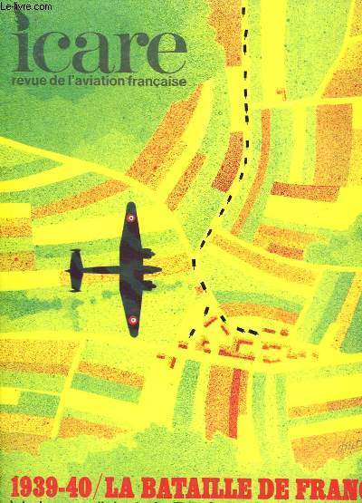 ICARE N59 - 1939-40 / LA BATAILLE DE FRANCE - VOLUME IV: LA RECONNAISSANCE ET LES GROUPES AERIENS D'OBSERVATION