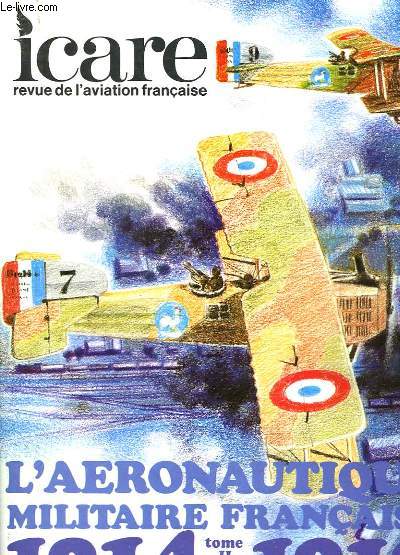 ICARE N88 - L'AERONAUTIQUE MILITAIRE FRANCAISE 1914-1918 - TOME II