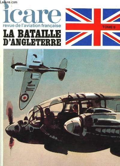 ICARE N95 - LA BATAILLE D'ANGLETERRE - TOME II