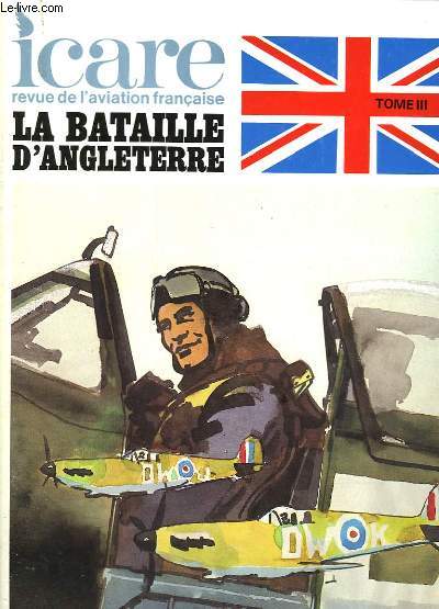 ICARE N99 - LA BATAILLE D'ANGLETERRE - TOME 3