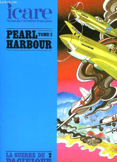 ICARE N114 - PEARL HARBOUR - TOME 2 - LA GUERRE DU PACIFIQUE 2