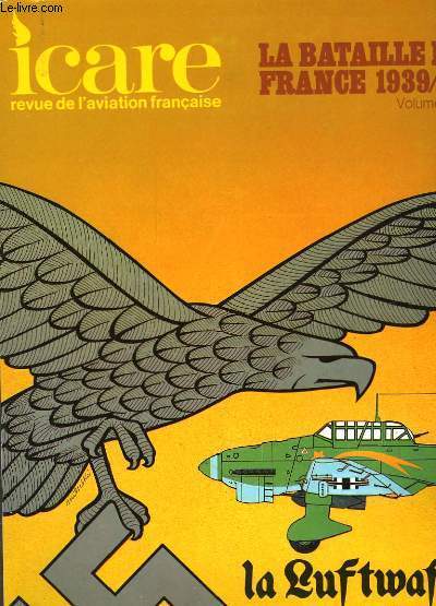 ICARE N116 - LA BATAILLE DE FRANCE 1939/40 - LA LUFTWAFFE - TOME 2