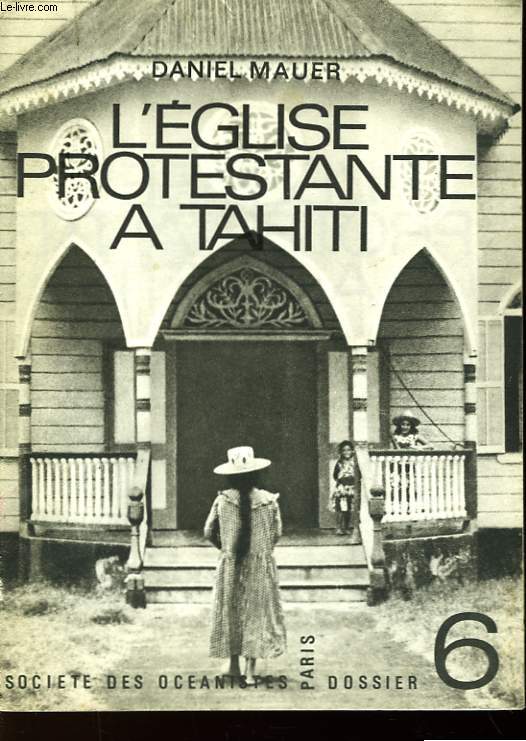 L'EGLISE PROTESTANTE A TAHITI