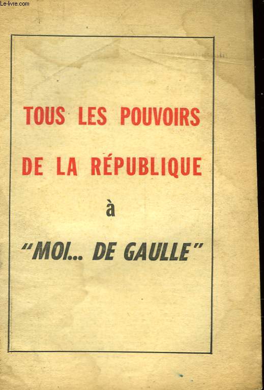 TOUS LES POUVOIRS DE LA REPUBLIQUE A 