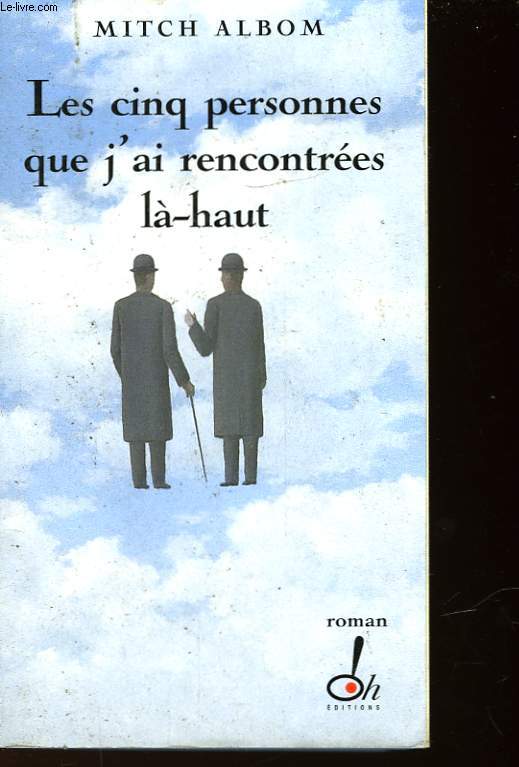 LES CINQ PERSONNES QUE J'AI RENCONTREES LA-HAUT