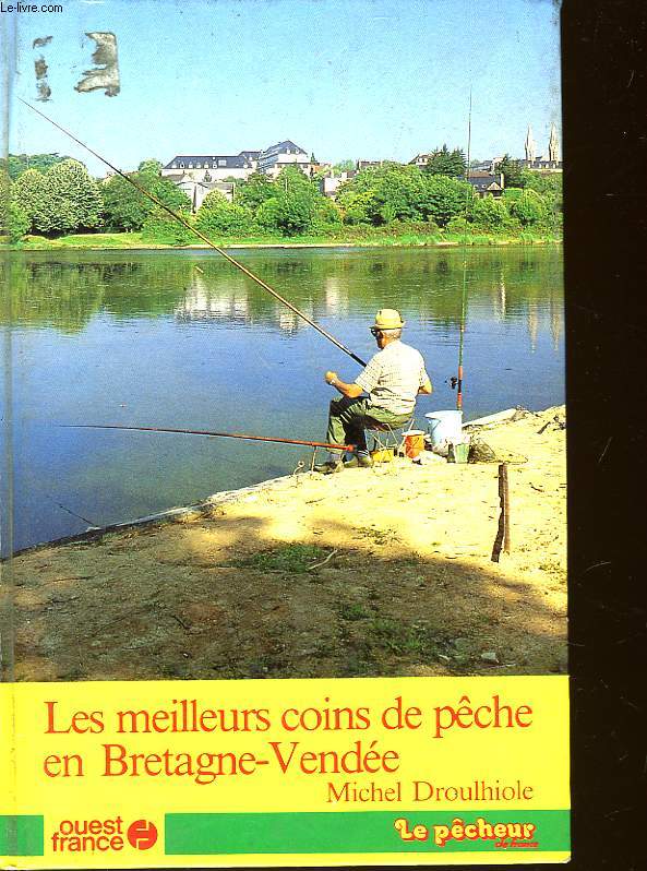 LES MEILLEURS COINS DE PECHE EN BRETAGNE-VENDEE - DROULHIOLE MICHEL - 1987 - Photo 1/1