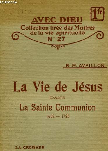 LA VIE DE JESUS DANS LA SAINTE COMMUNION - N27