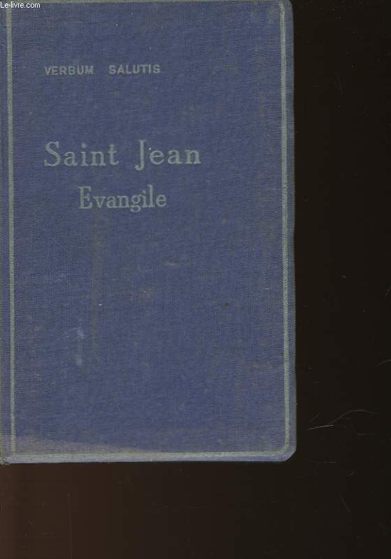 IV - EVANGILE SELON SAINT JEAN