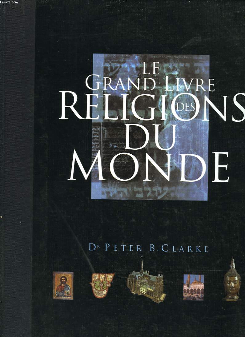 LE GRAND LIVRE DES RELIGIONS DU MONDE