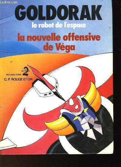 GOLDORAK LE ROBOT DE L'ESPACE - LA NOUVELLE OFFENSIVE DE VEGA
