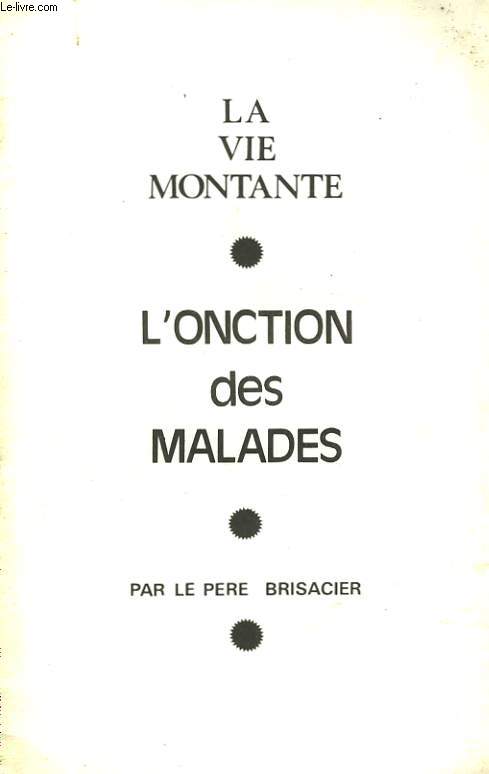 LA VIE MONTANTE - L'ONCTION DES MALADES