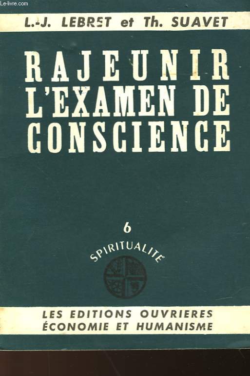 RAJEUNIR L'EXAMEN DE CONSCIENCE - 6 SPIRITUALITE
