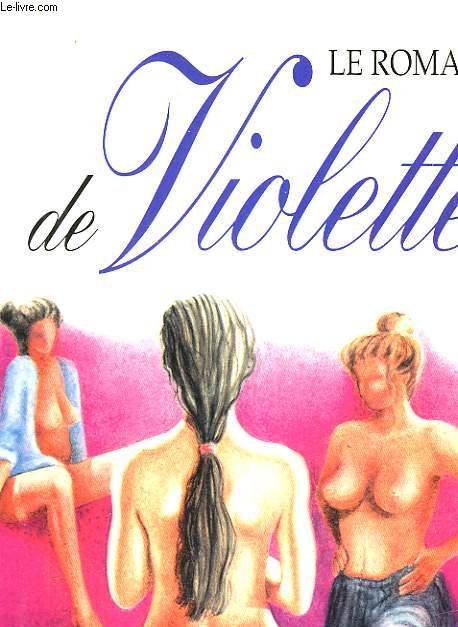 LE ROMAN DE VIOLETTE