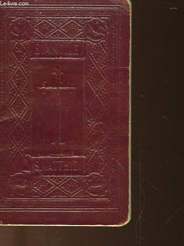 LE SAINT EVANGILE DE JESUS CHRIST SELON S. MATHIEU