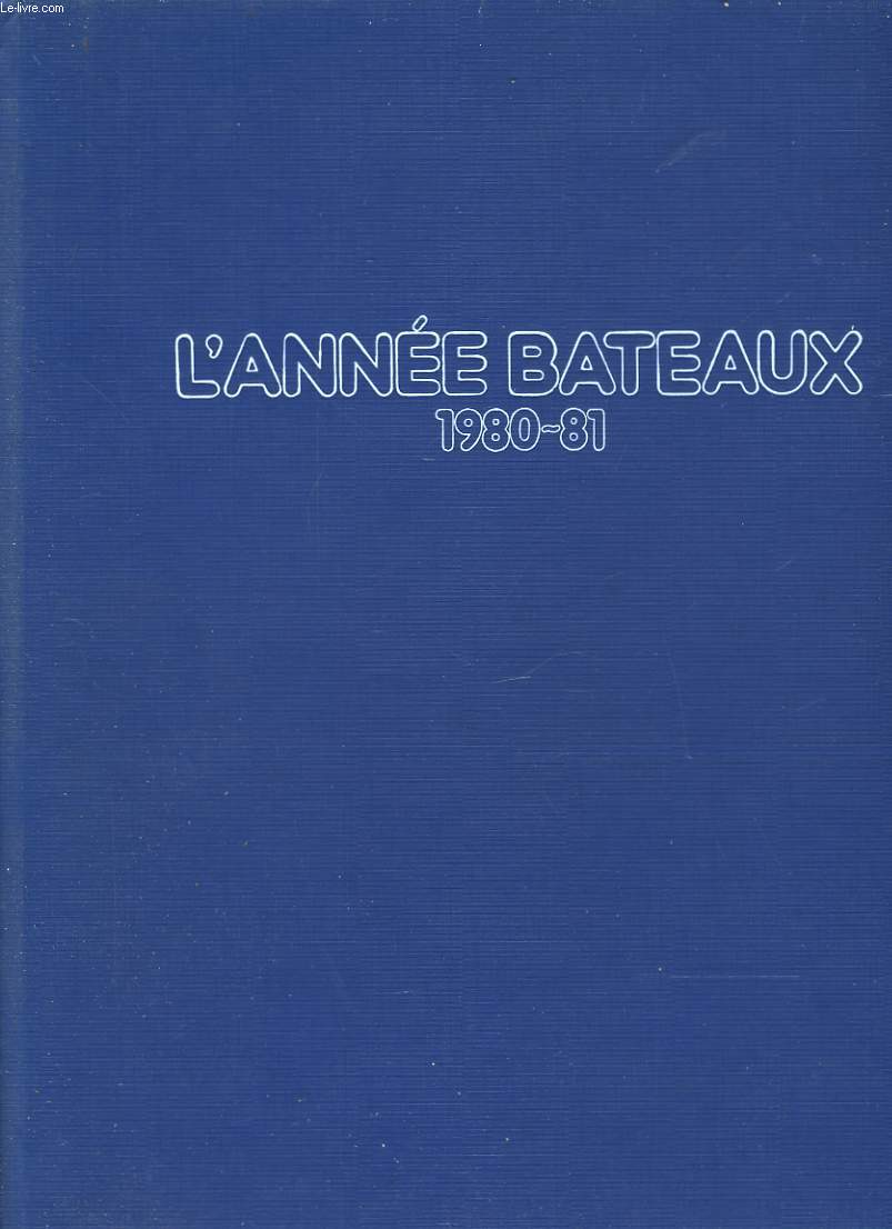 4 - 1980 - L'ANNEE BATEAUX - THE WORLD OF YACHTING