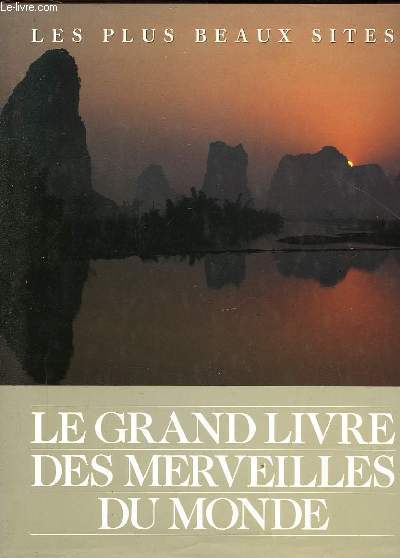 LE GRAND LIVRE DES MERVEILLES DU MONDES - LES PLUS BEAUX SITES